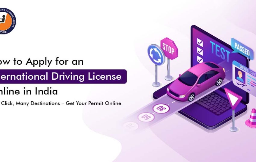 How to Apply for an International Driving License Online in India