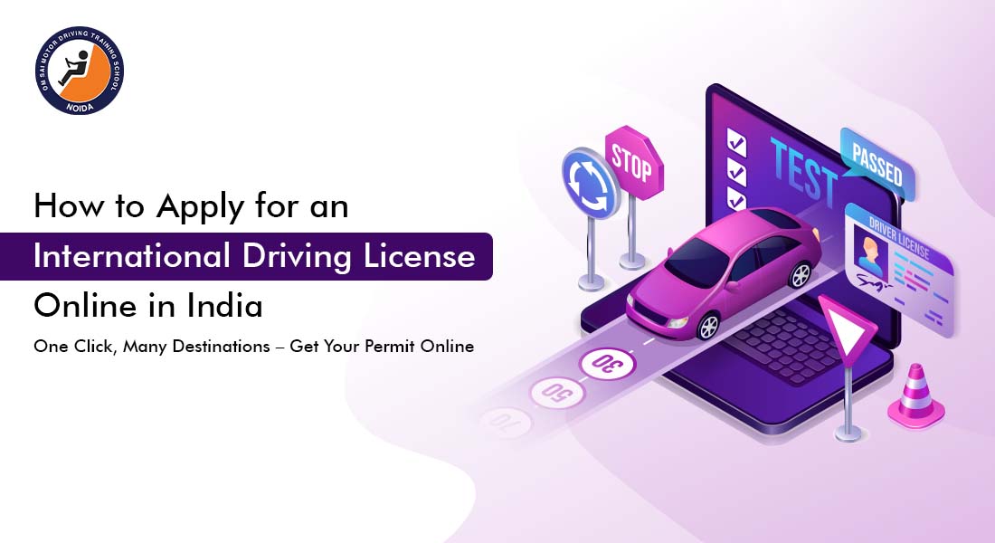 How to Apply for an International Driving License Online in India