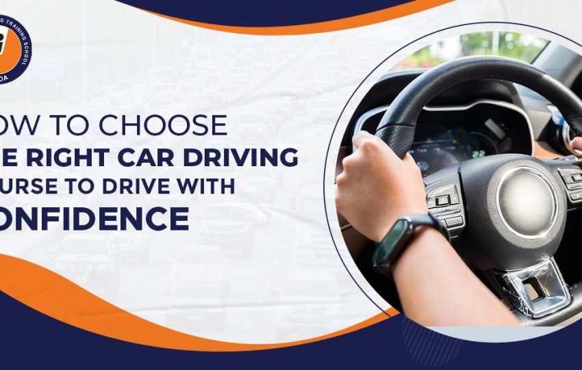 How to Choose the Right Car Driving Course to Drive with Confidence